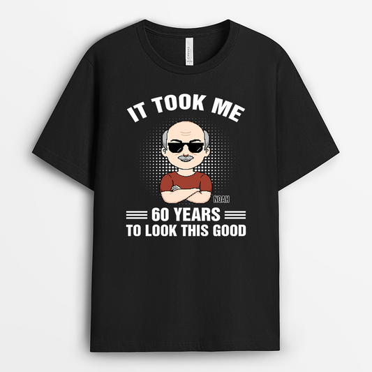 7013AUS1 personalized birthday shirt_s it took me 60 years to look this good 7013AKR5B