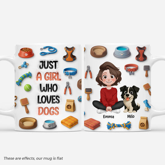 7246MUS1 3d printing effect just a girl who loves dogs mug custom dog lover gifts 7246MKVZC_56303d08 1954 42a3 b172 202296e76449