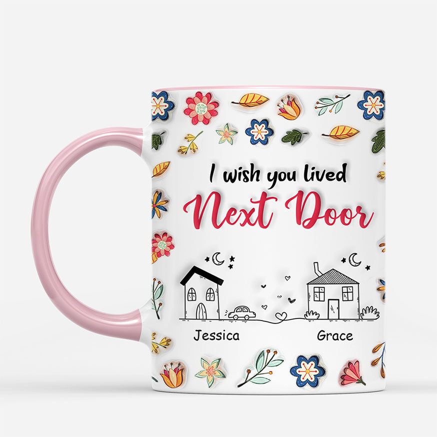 7262MUS2 3d printing effect personalized best friend mugs i wish you lived next door gifts 7262M8V5F