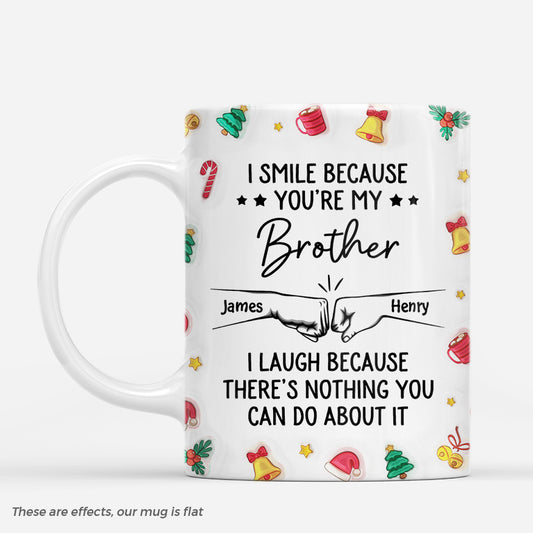 7333MUS1 3d printing effect i smile because youre my brother_ mug custom christmas gifts 7333M8T5E