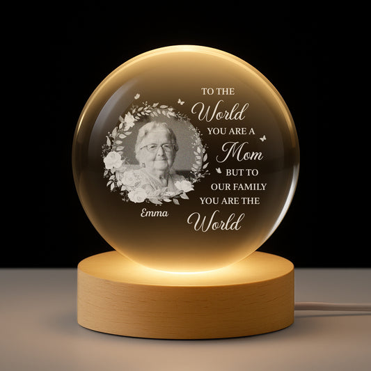 7642LUS1 personalized crystal ball lamp to the world you are a mom grandma 7642LCPZA