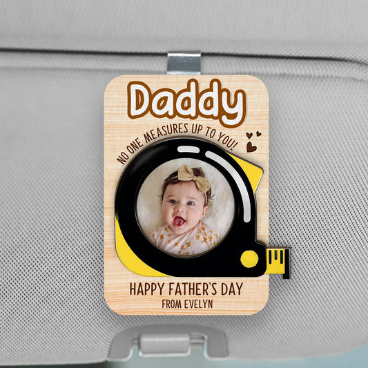 8473GUS1 custom photo car visor clip_ no one measures up to you dad_grandpa 8473g6vlb_2