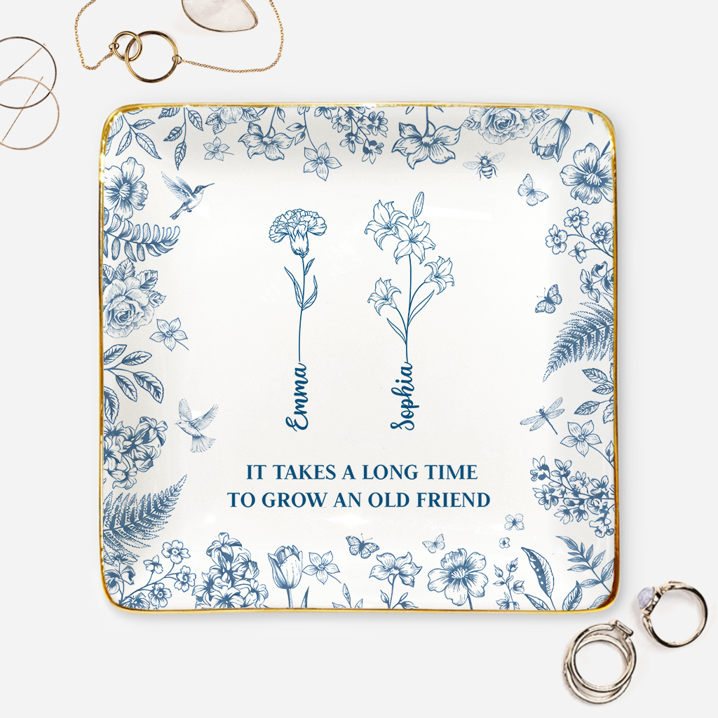 85992US1 custom jewelry dish it takes a long time to grow an old friend 85992_50390b8d f6cd 4529 aa4c acdd056b9d00