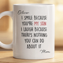 8904MUS2 i smile because you are my daughter_ mug custom gifts for momdad 8904msc5a