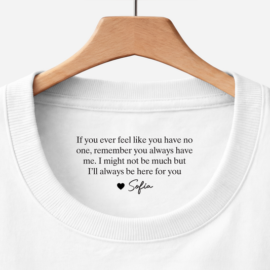 8954AUS1 ill always be here for you inner neck print shirt personal gifts for himher 8954aaseca