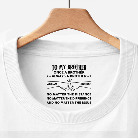 8973AUS1 inside neck print t shirt personalized gifts for brother 8973aacdbb_ad2c12a4 3b02 497d a7e4 0dcc00f2322e