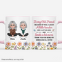 9089MUS1 3d printing effect to my old friend mug personalized gifts for friends 9089m8etf